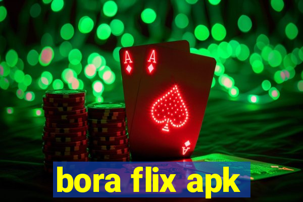 bora flix apk